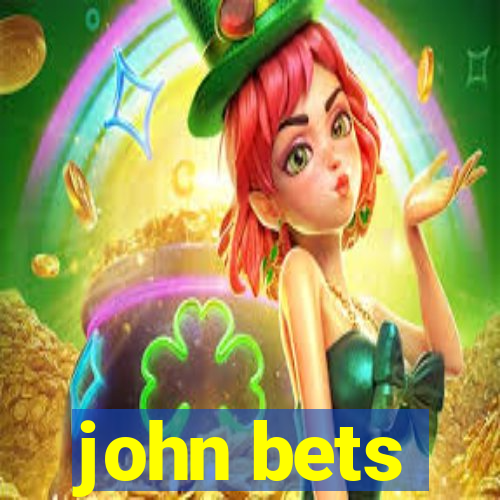 john bets